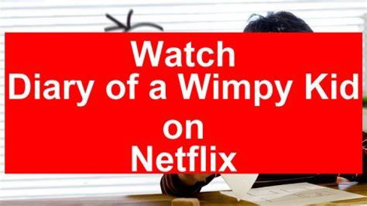 Can you watch Diary of a Wimpy Kid on Netflix