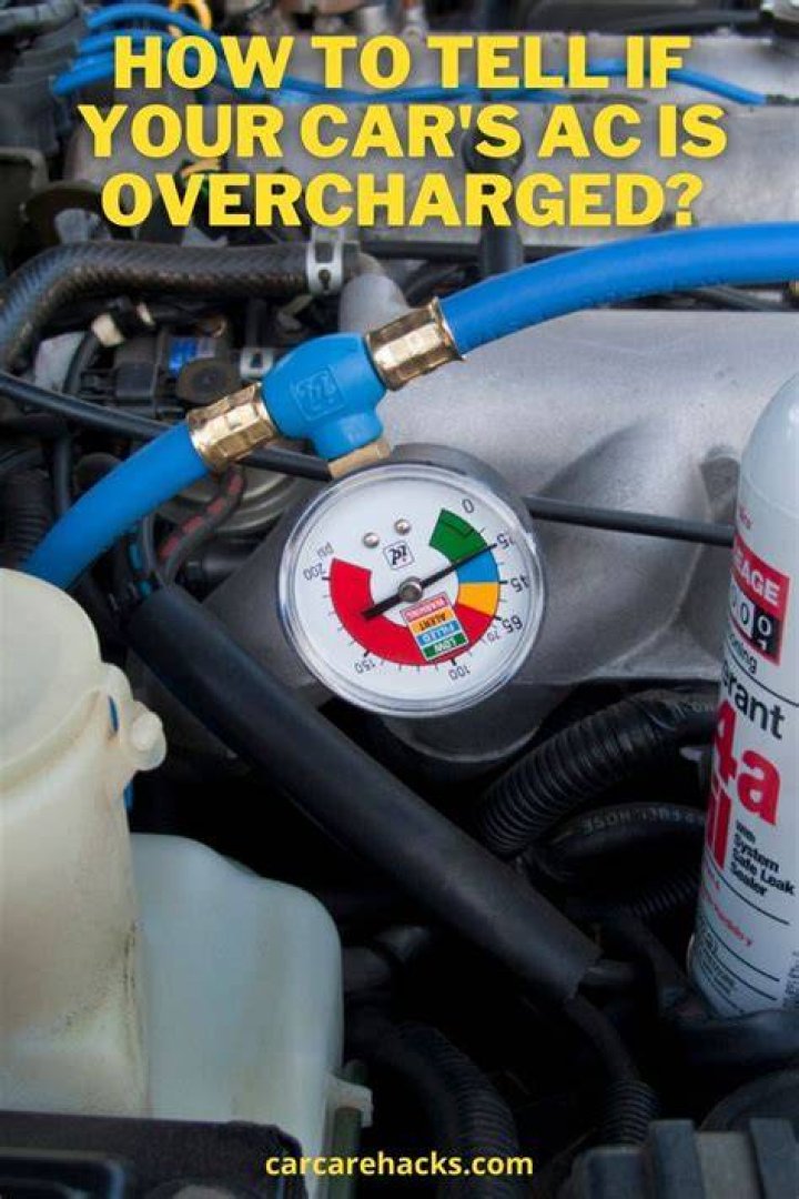 How do you know if your car AC is overcharged
