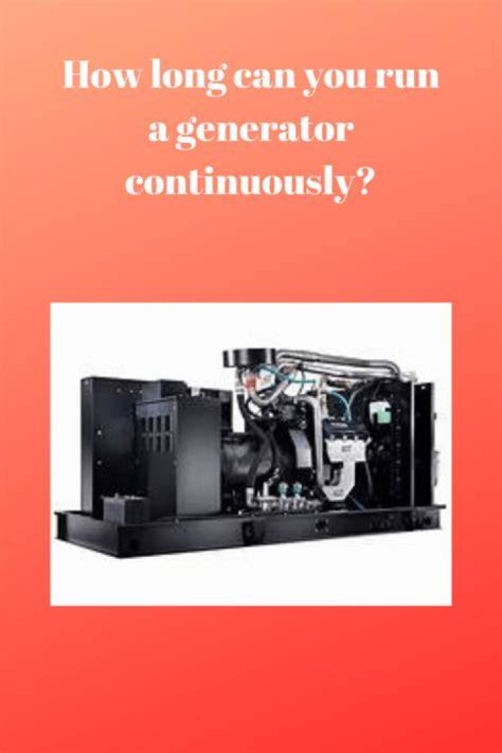 How long can you run a generator continuously