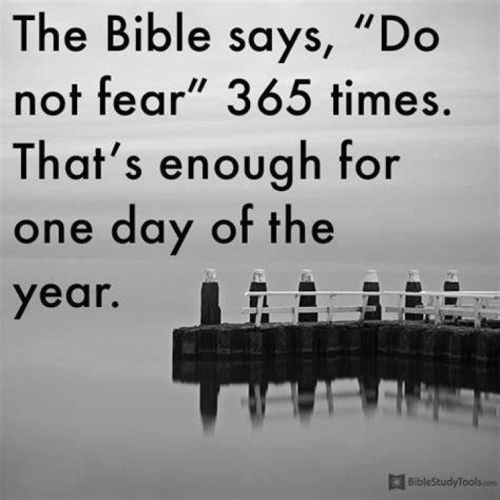 How many times does the Bible say do not fear